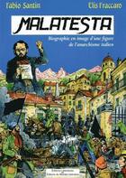 Couverture du livre « Malatesta ; biographie en image d'une figure de l'anarchisme italien » de Fabio Santin et Elis Fraccaro aux éditions Editions Libertaires