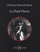 Couverture du livre « Petit Pierre (Le) » de Spiess/Christian H. aux éditions Cartouche