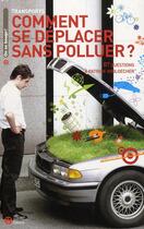 Couverture du livre « Comment se déplacer sans polluer ? » de Patrick Widloecher aux éditions Specifique