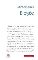 Couverture du livre « Biogée » de Michel Serres aux éditions Editions Dialogues