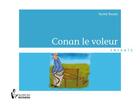 Couverture du livre « Conan Le Voleur » de Rachel Boutet aux éditions Societe Des Ecrivains