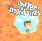 Couverture du livre « Petit Ben Et Les Mandarines » de Benjamin Samson aux éditions Le Nenuphar