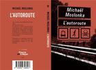 Couverture du livre « L'autoroute » de Michael Moslonka aux éditions Faute De Frappe