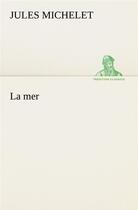 Couverture du livre « La mer » de Jules Michelet aux éditions Tredition