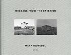 Couverture du livre « Mark ruwedel message from the exterior » de Ruwedel aux éditions Steidl