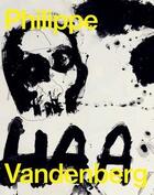 Couverture du livre « Philippe vandenberg » de Vandenberg Philippe aux éditions Hauser And Wirth