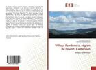 Couverture du livre « Village fondenera, region de l'ouest, cameroun - analyse systemique » de Modeste Awe aux éditions Editions Universitaires Europeennes