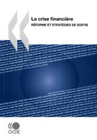 Couverture du livre « La crise financière » de  aux éditions Ocde