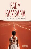 Couverture du livre « Fady Kambana » de Celine Mayaud aux éditions Editions Maia