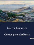 Couverture du livre « Contos para a Infância » de Guerra Junqueiro aux éditions Culturea