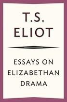 Couverture du livre « Essays on Elizabethan Drama » de T. S. Eliot aux éditions Houghton Mifflin Harcourt