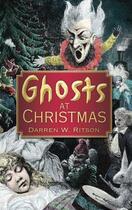 Couverture du livre « Ghosts at Christmas » de Ritson Darren W aux éditions History Press Digital