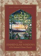 Couverture du livre « The stained-glass windows of St. Andrew's dune church : Southampton, New York » de Tria Giovan et Alice Cooney Frelinghuysen et Joseph Coscia aux éditions Vendome Press