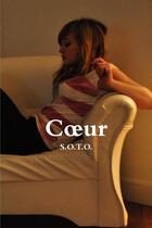 Couverture du livre « Coeur » de S.O.T.O. aux éditions Lulu