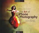 Couverture du livre « The Art of iPhone Photography » de Bob Weil aux éditions Rocky Nook