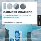 Couverture du livre « 1000 garment graphics » de Jeffrey Everett aux éditions Rockport