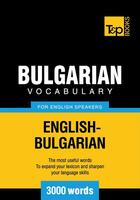 Couverture du livre « Bulgarian Vocabulary for English Speakers - 3000 Words » de Andrey Taranov aux éditions T&p Books