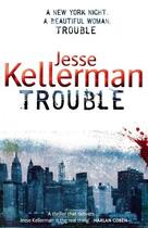 Couverture du livre « TROUBLE » de Jesse Kellerman aux éditions Little Brown Uk