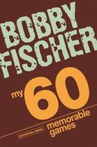 Couverture du livre « My 60 Memorable Games » de Fischer Bobby aux éditions Pavilion Books Company Limited