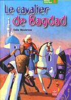 Couverture du livre « Le cavalier de bagdad » de Weulersse-O aux éditions Le Livre De Poche Jeunesse