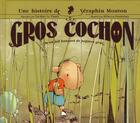 Couverture du livre « Gros cochon » de Dautremer/Le Thanh aux éditions Hachette Enfants