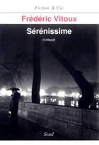 Couverture du livre « Serenissime » de Frederic Vitoux aux éditions Seuil