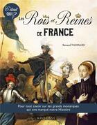 Couverture du livre « C'était qui ? les rois et reines de France » de Renaud Thomazo aux éditions Larousse