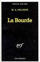 Couverture du livre « La bourde » de Marc-Alfre Pellerin aux éditions Gallimard