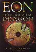 Couverture du livre « Eon et le douzième dragon » de Alison Goodman aux éditions Gallimard-jeunesse