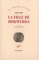 Couverture du livre « La fille de Hokwerda » de De Jong Oek aux éditions Gallimard