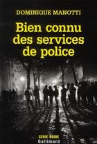 Couverture du livre « Bien connu des services de police » de Dominique Manotti aux éditions Gallimard