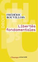 Couverture du livre « Libertes fondamentales » de Frederic Rouvillois aux éditions Flammarion