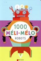Couverture du livre « 1000 méli-mélo ; robots » de Raphaelle Barbanegre aux éditions Pere Castor