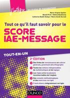 Couverture du livre « Tout ce qu'il faut savoir pour le score iae-message ; tout-en-un (2e édition) » de Marie-Virginie Speller et Helene Bautheney et Marie-Annik Durand et Benoit Priet aux éditions Dunod