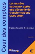 Couverture du livre « Les musées nationaux après une décennie de transformations (2000-2010) » de  aux éditions Documentation Francaise