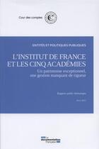 Couverture du livre « L'Institut de France et les cinq académies » de Cour Des Comptes aux éditions Documentation Francaise