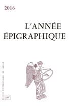 Couverture du livre « Annee epigraphique vol. 2016 » de  aux éditions Puf