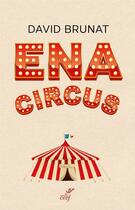 Couverture du livre « ENA circus » de David Brunat aux éditions Editions Du Cerf