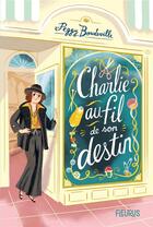 Couverture du livre « Charlie, au fil de son destin » de Antonin Faure et Peggy Boudeville aux éditions Fleurus