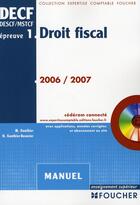 Couverture du livre « Droit fiscal ; épreuve t.1 ; manuel (édition 2006-2007) » de Marcel Gonthier aux éditions Foucher