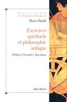 Couverture du livre « Exercices spirituels et philosophie antique » de Pierre Hadot aux éditions Albin Michel