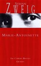 Couverture du livre « Marie-Antoinette » de Stefan Zweig aux éditions Grasset