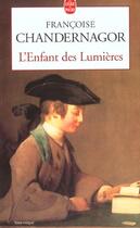 Couverture du livre « L'enfant des lumières » de Francoise Chandernagor aux éditions Le Livre De Poche