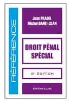 Couverture du livre « Droit pénal spécial (8e édition) » de Jean Pradel et Michel Danti-Juan aux éditions Cujas