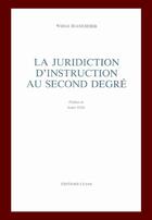 Couverture du livre « La juridiction d'instruction au second degré » de Wilfrid Jeandidier aux éditions Cujas