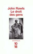 Couverture du livre « Le Droit Des Gens » de John Rawls aux éditions 10/18