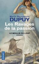 Couverture du livre « Les ravages de la passion » de Marie-Bernadette Dupuy aux éditions Pocket