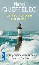 Couverture du livre « Un feu s'allume sur la mer » de Henri Queffelec aux éditions Pocket