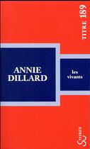 Couverture du livre « Les vivants » de Annie Dillard aux éditions Christian Bourgois