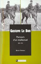 Couverture du livre « Gustave le bon » de Benoit Marpeau aux éditions Cnrs